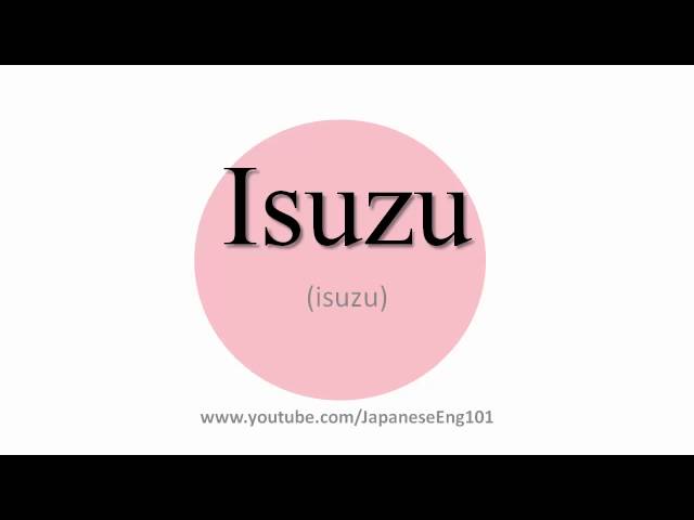 isuzu pronunciation