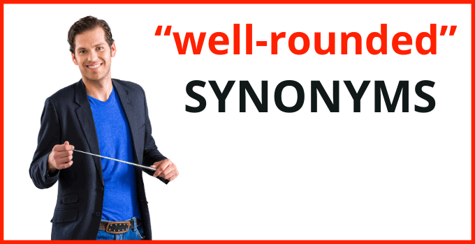 well rounded synonym