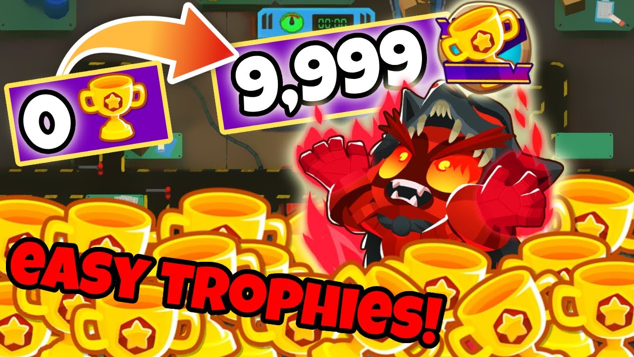 how to get trophies in btd6