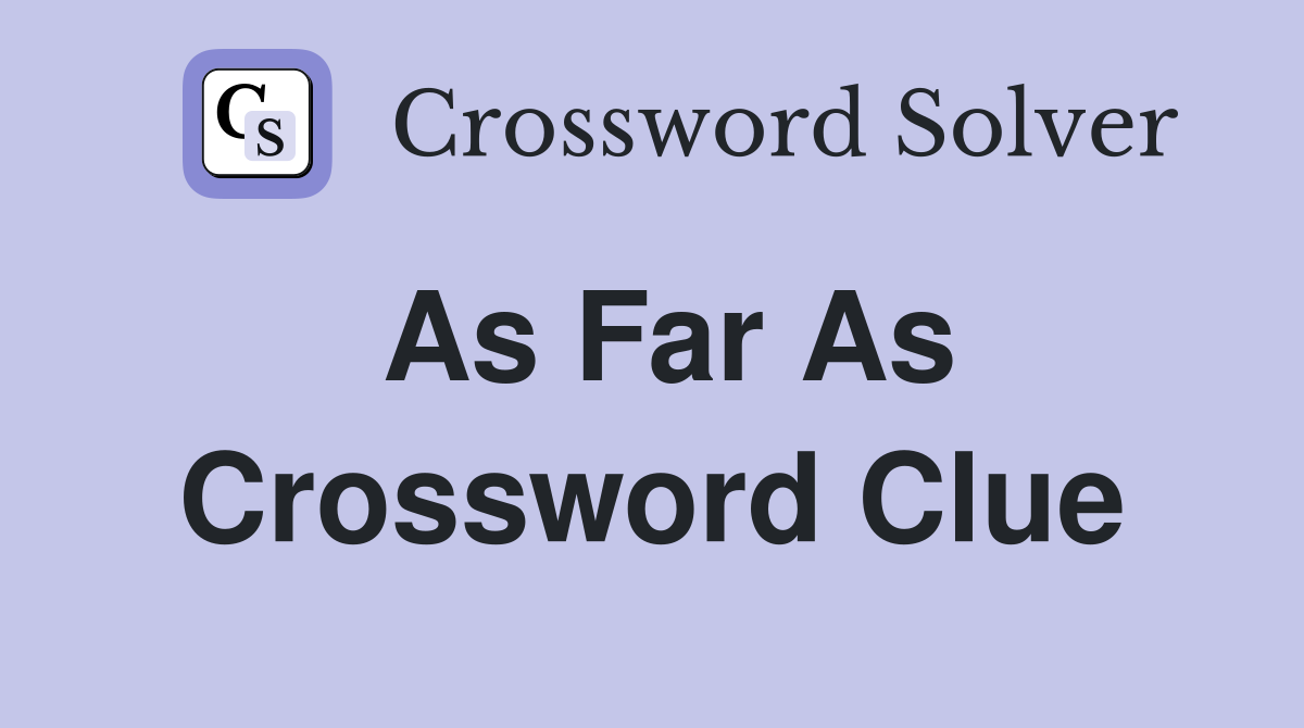 far crossword clue