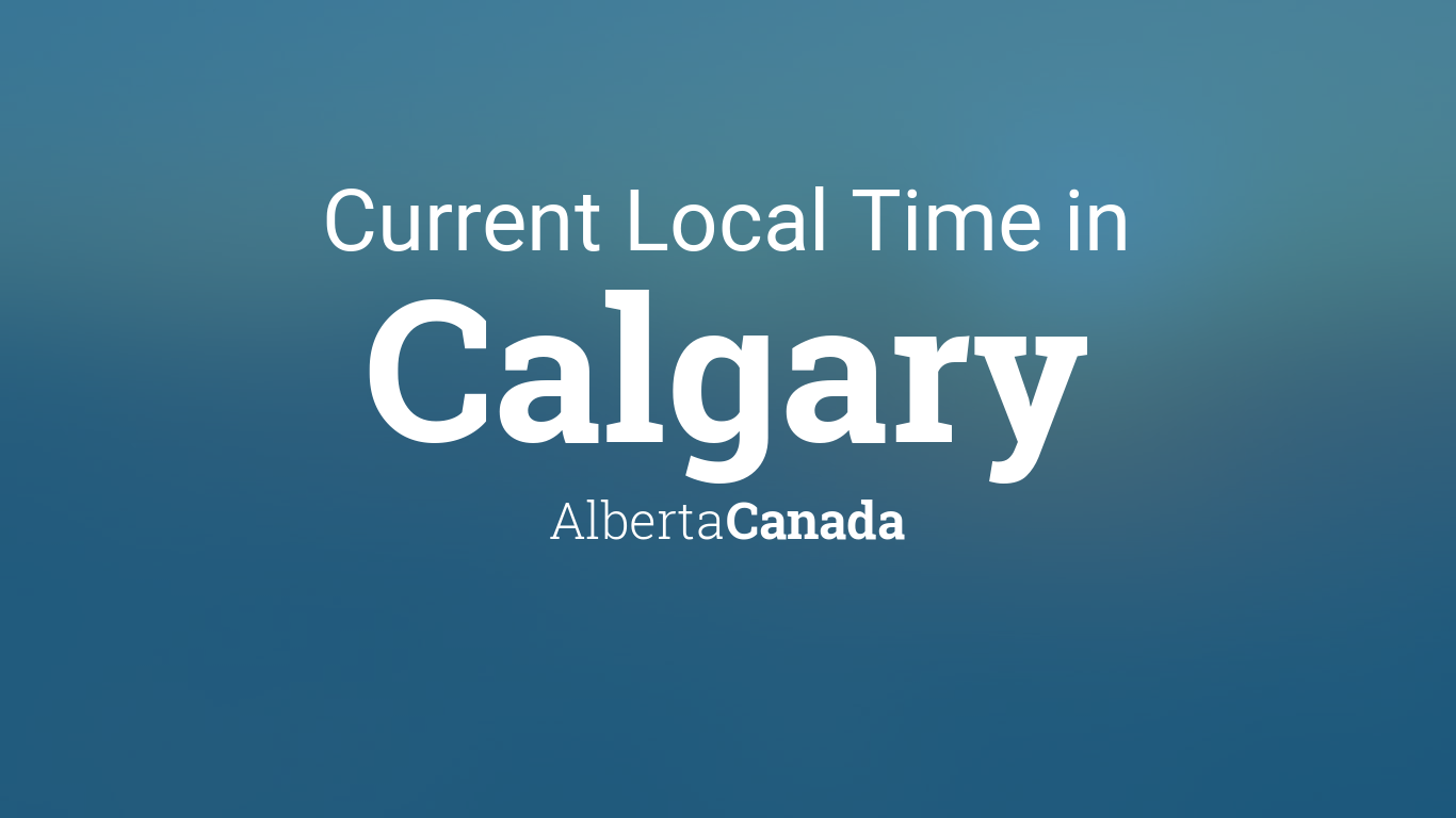 current time in calgary alberta canada