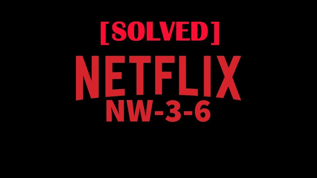 netflix codigo nw-3-6