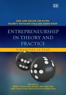 entrepreneurship in theory and practice paradoxes in play