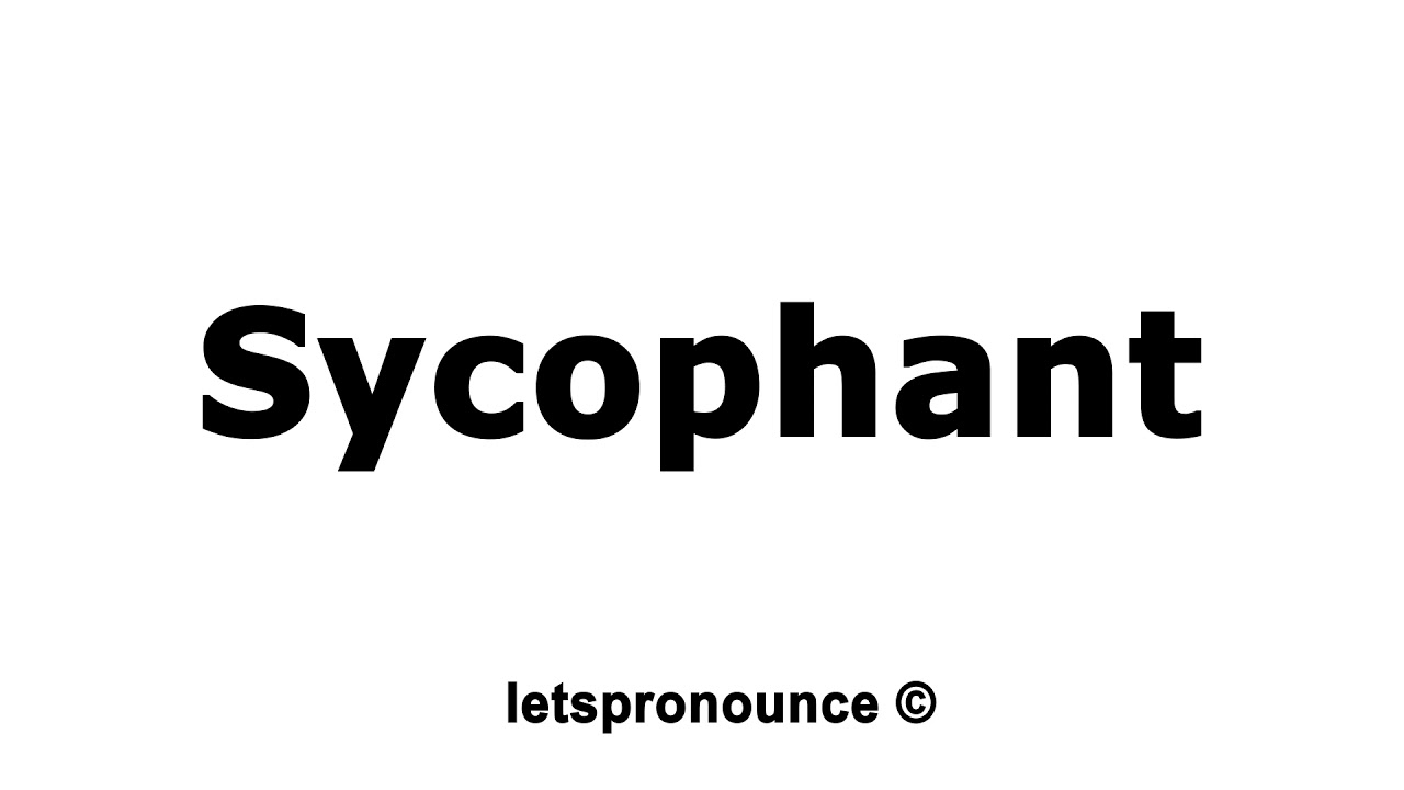 sycophant pronunciation