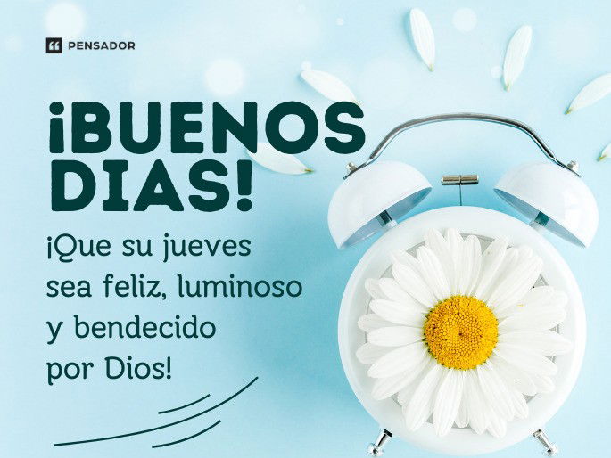 buenos dias feliz jueves