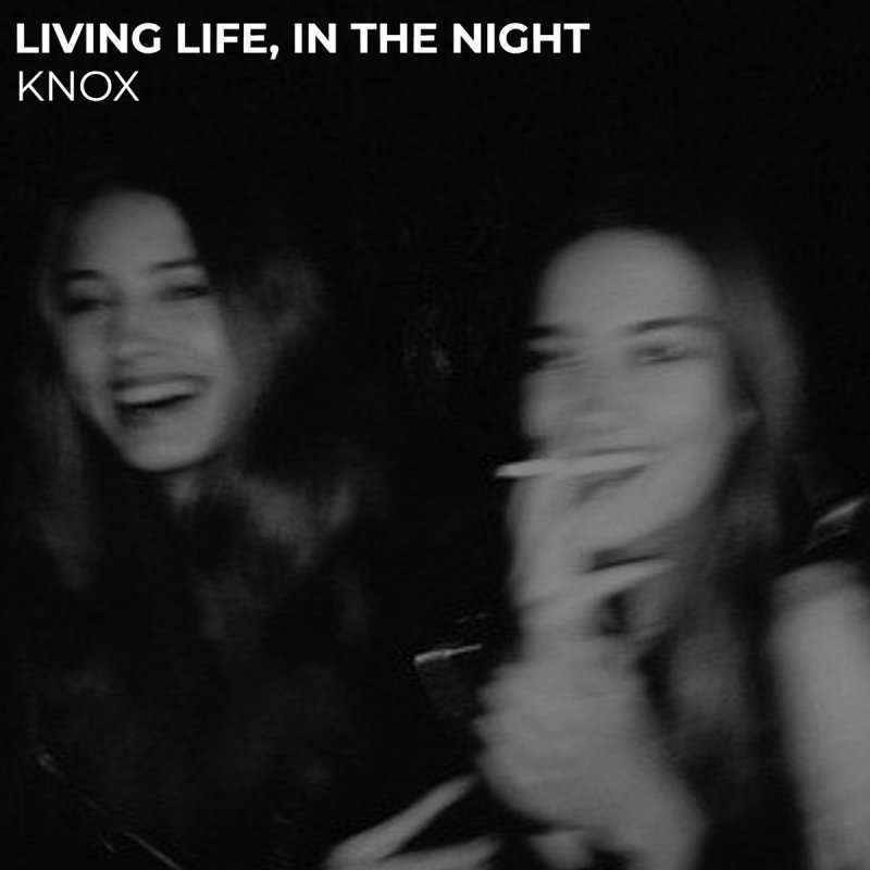 living life in the night traduction