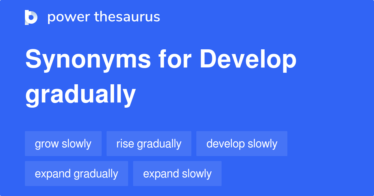 gradually thesaurus