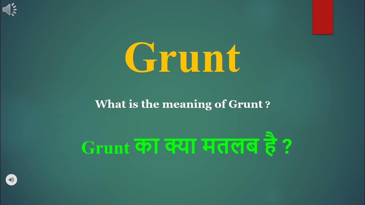 grunts meaning in hindi