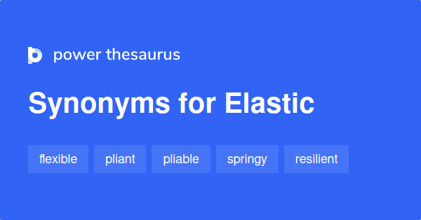 elastic antonym