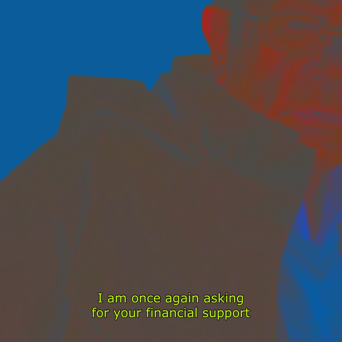 i am once again asking for your financial support