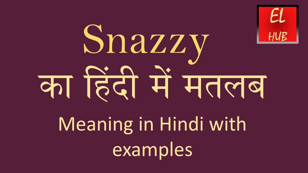 snazzy meaning in hindi