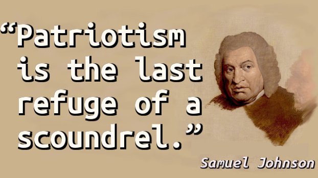 patriotism is the last refuge of the scoundrel