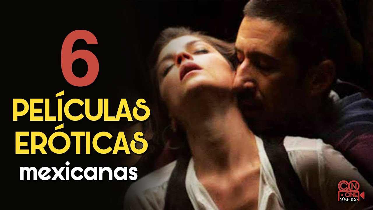 peliculas erotismos mexicanas