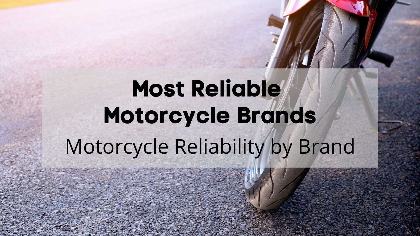 most reliable motorcycle brands