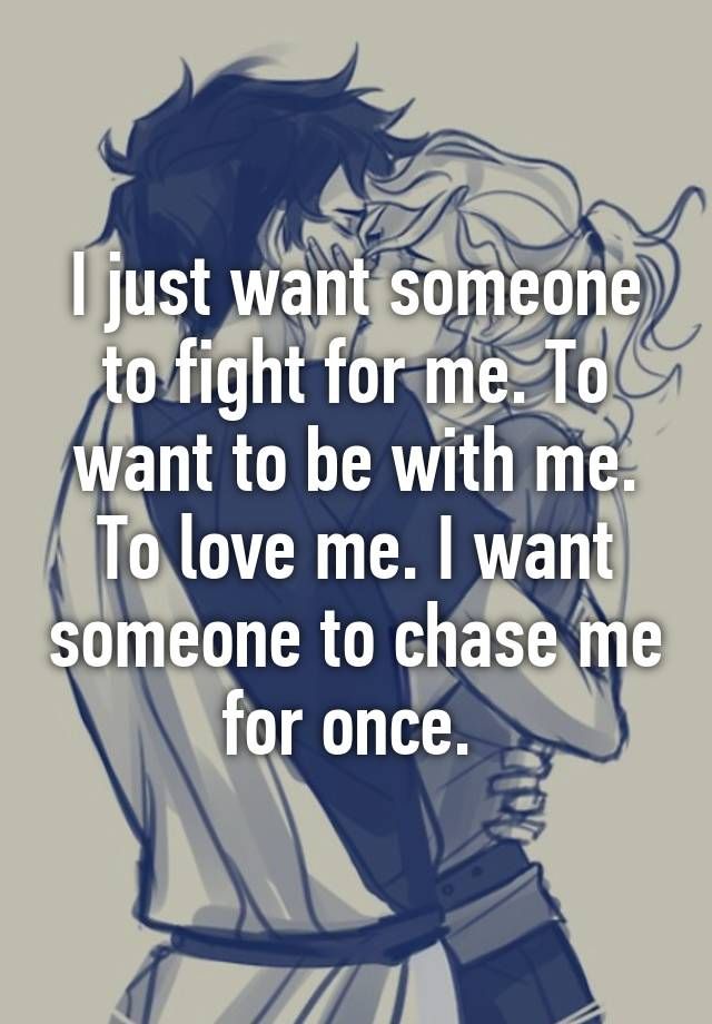 i want someone to love me