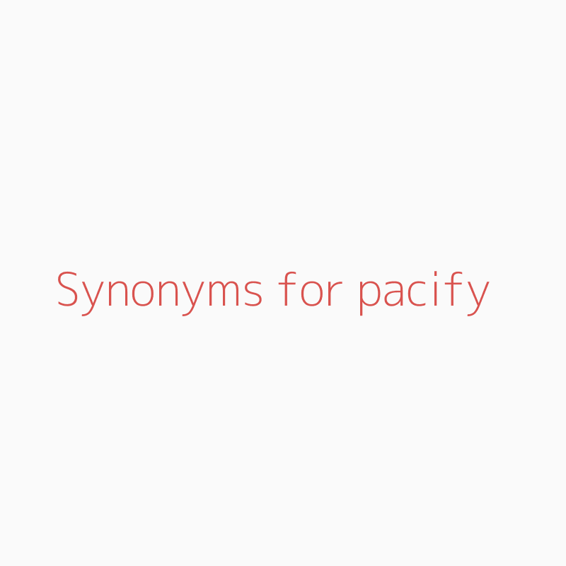 pacify synonym