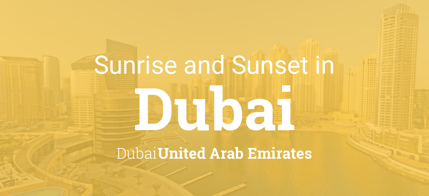 dubai sunrise and sunset time