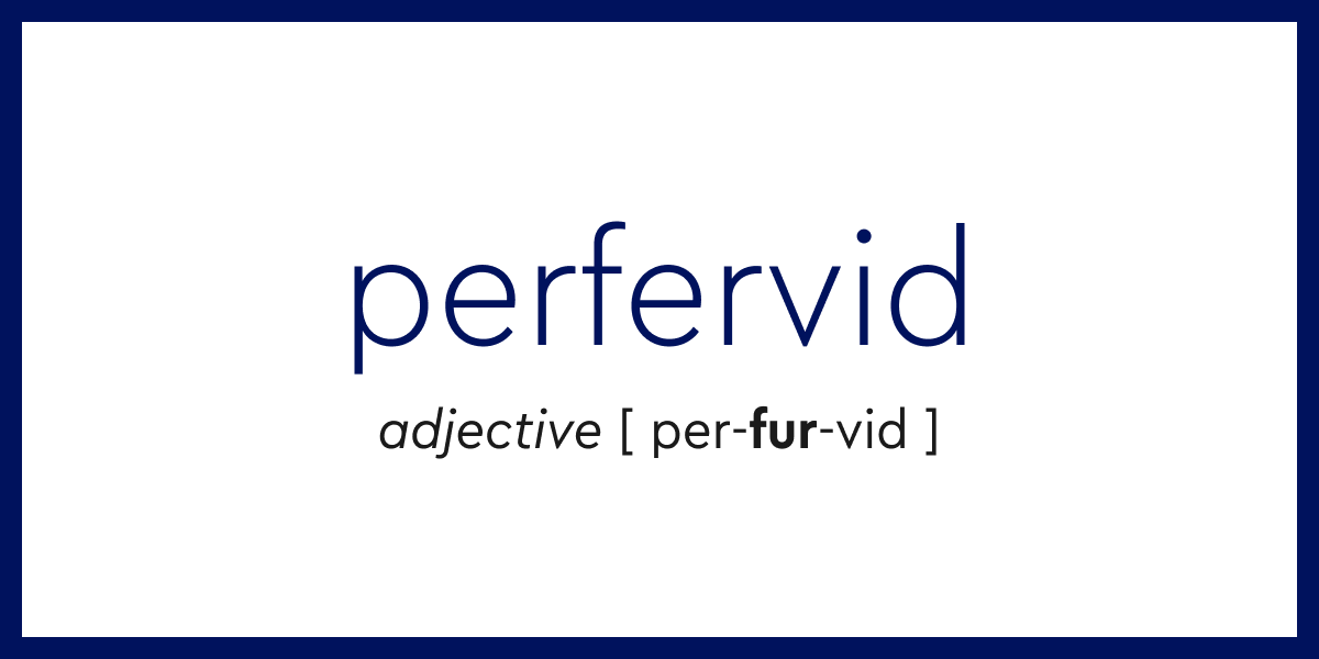 perfervid definition