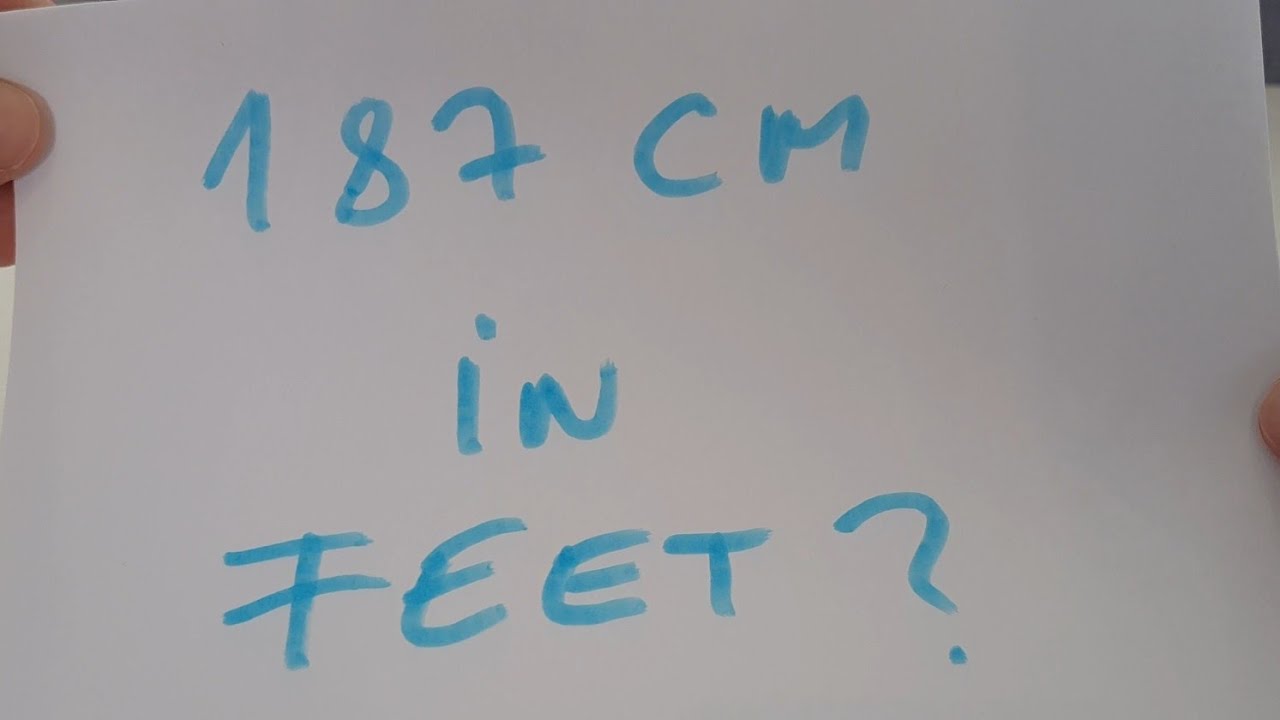 187cm to feet