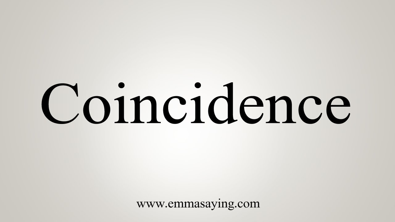 coincidence pronunciation