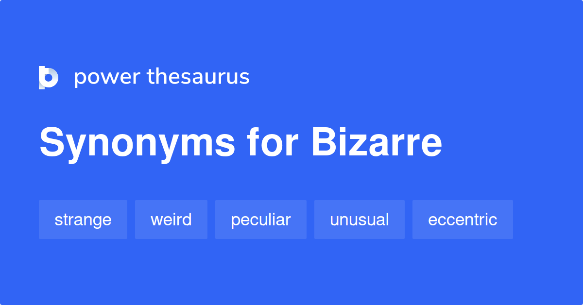 bizarre synonyms