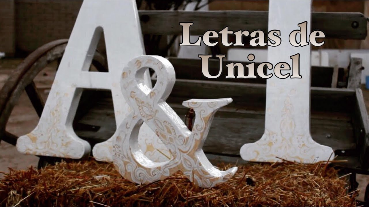 decoración de letras de unicel