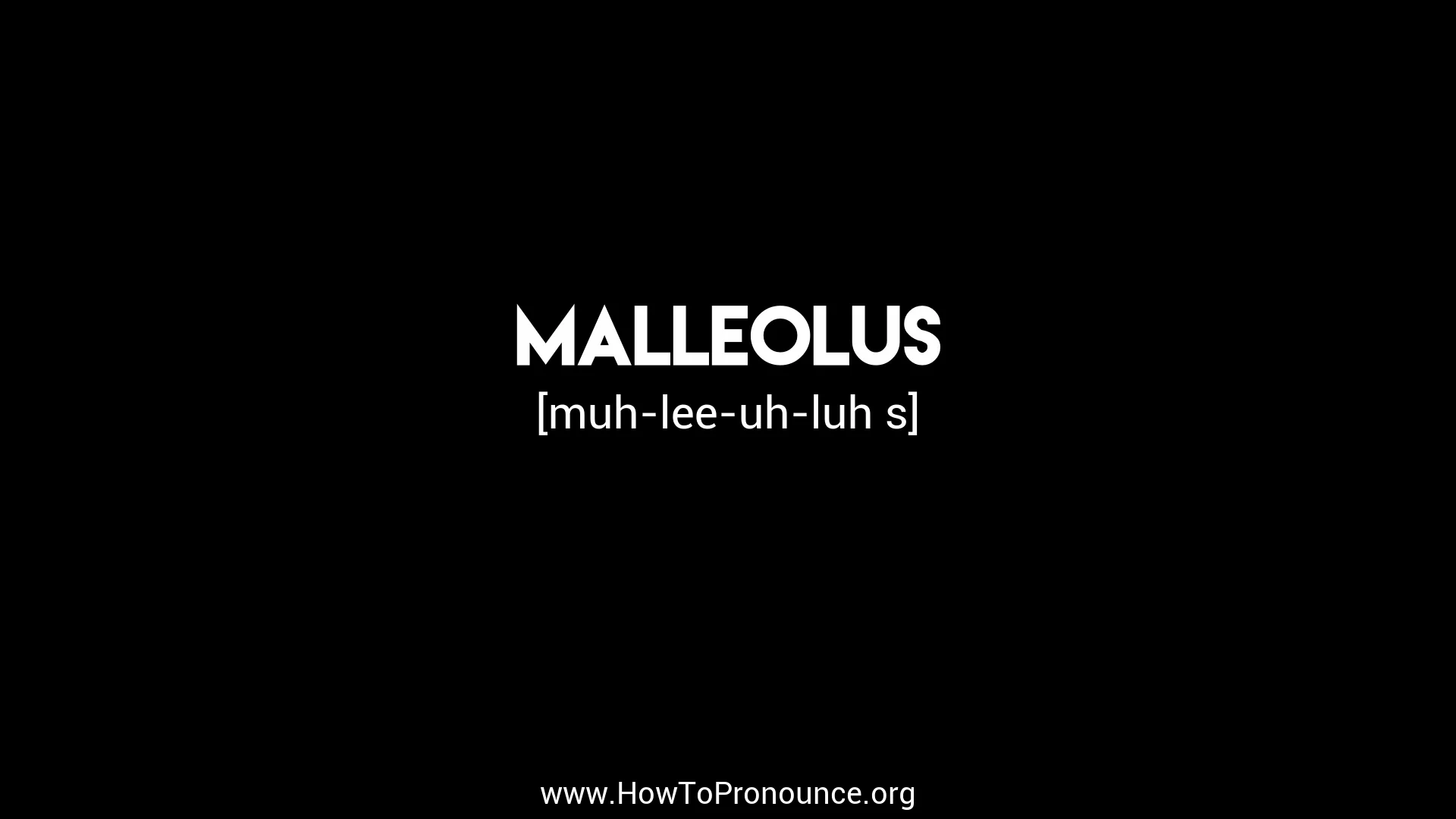 pronunciation of malleolus