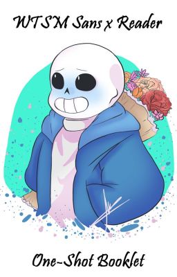 sans x reader