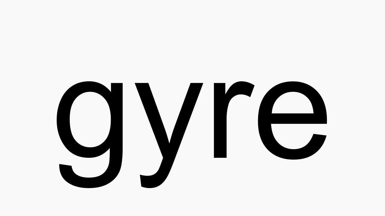 gyre pronunciation