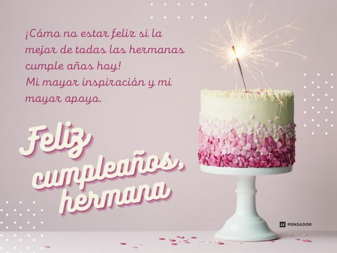 feliz cumpleaños hermana frases