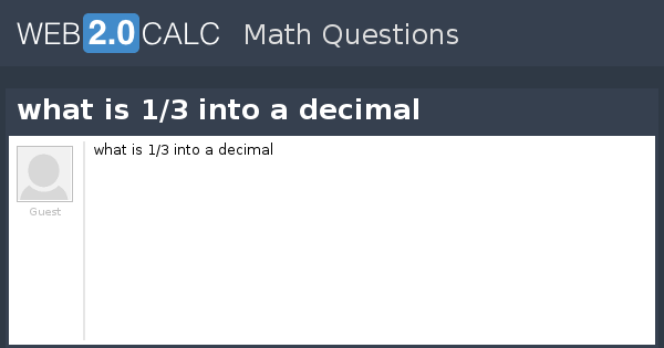 one third into a decimal