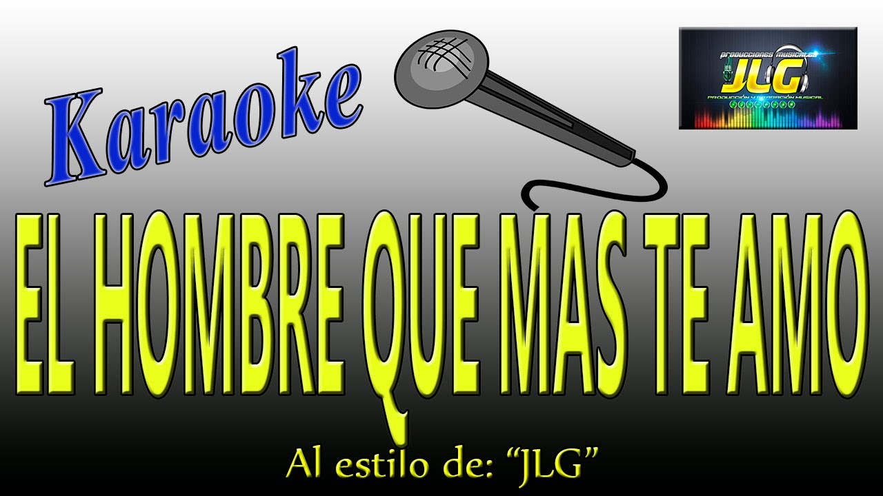 karaoke el hombre q mas te amo