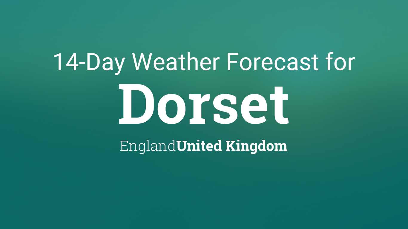 long range weather forecast for dorset