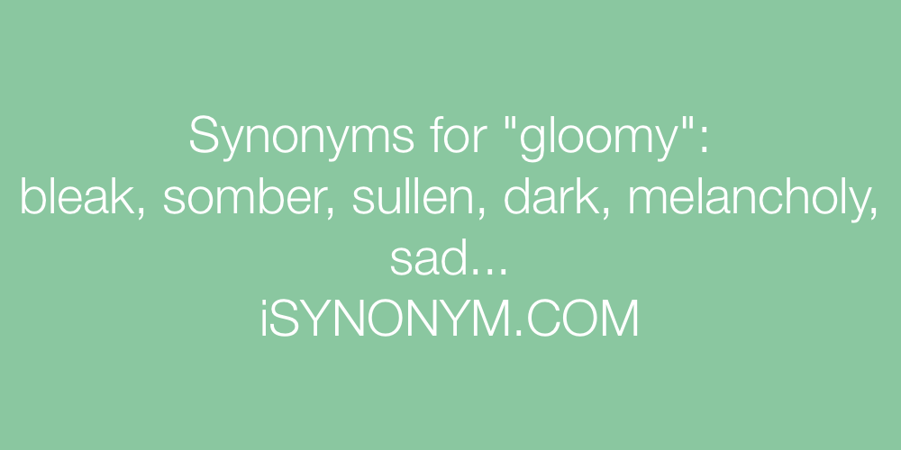 gloomily synonym