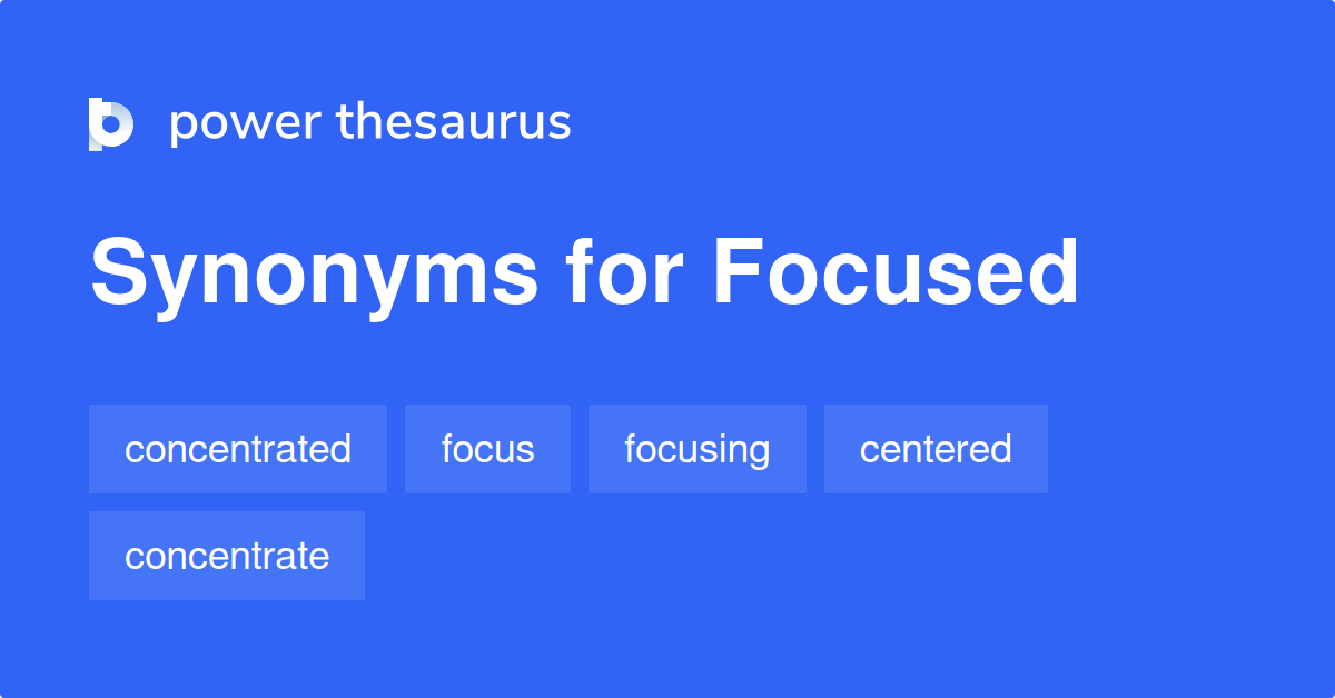 focused synonym