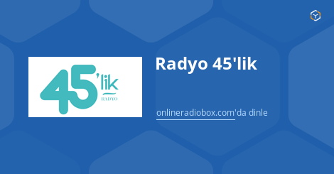 radyo 45lik dinle