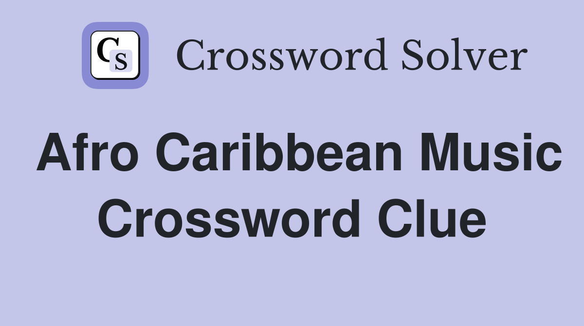 caribbean music style crossword clue