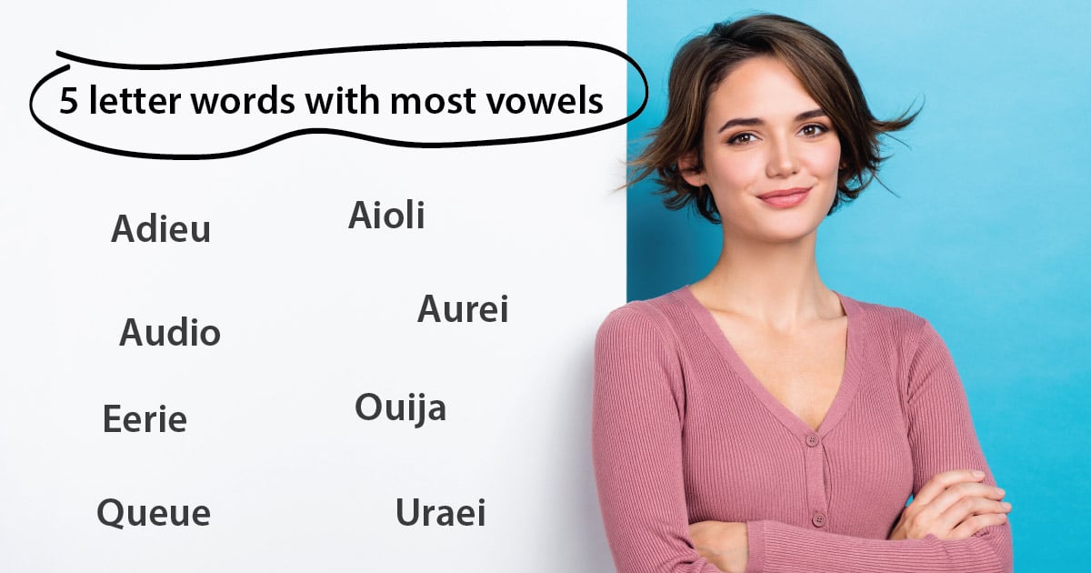 5 letter words with lots of vowels