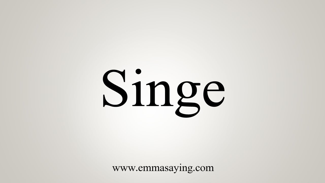 singe pronunciation