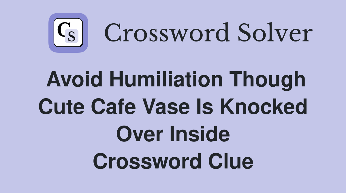 humiliation crossword clue