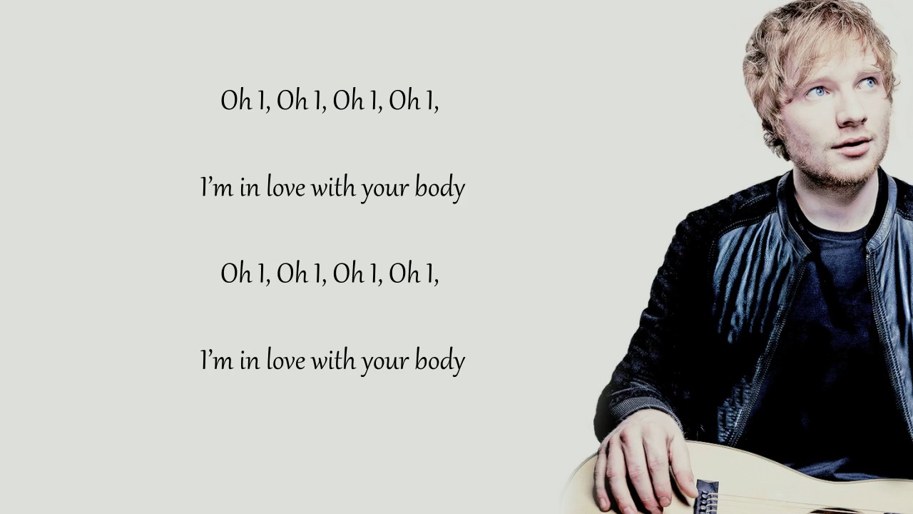 ed sheeran in love with your body