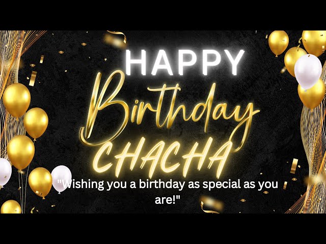 happy birthday chacha