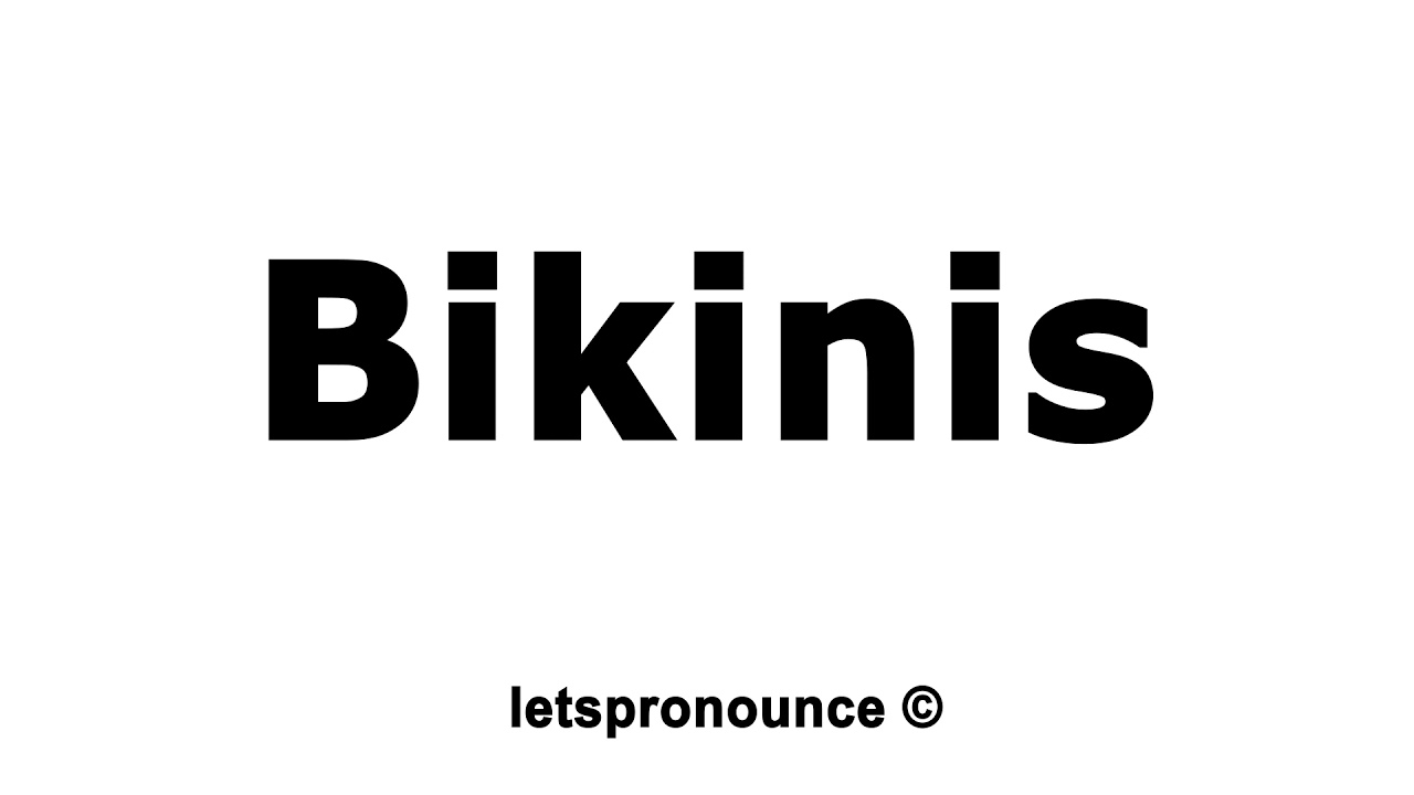 bikini pronunciation