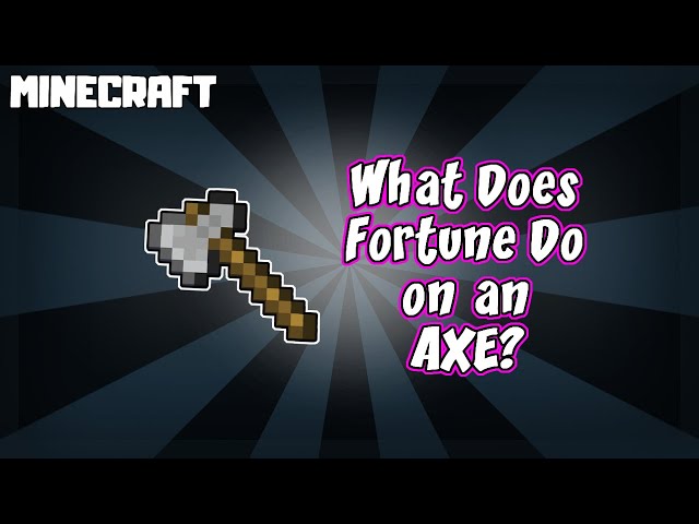 fortune on axe minecraft