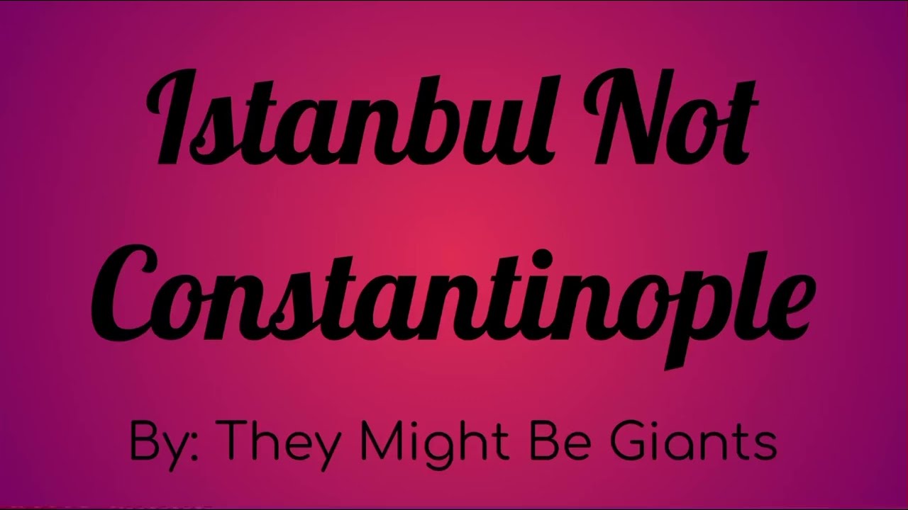 istanbul constantinople lyrics