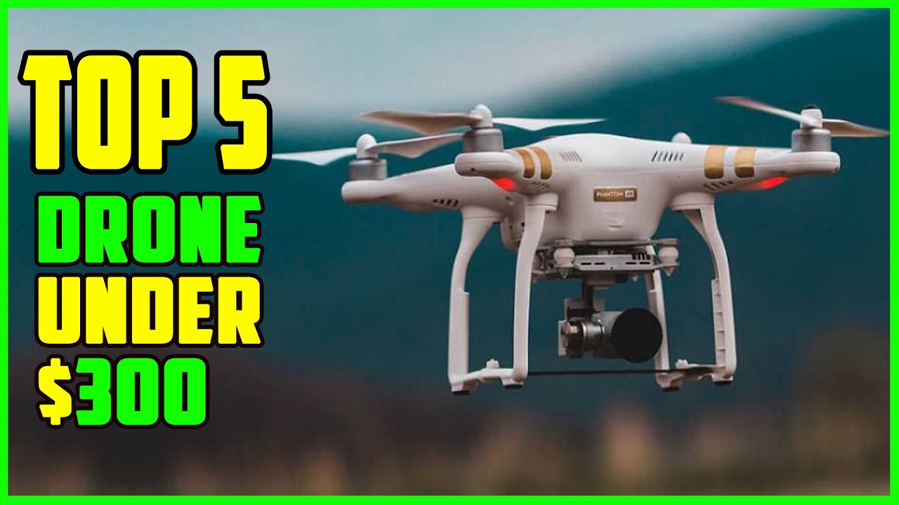 best drones for under $300