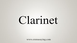 clarinet pronunciation