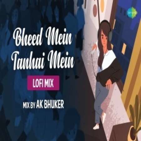 bheed mein tanhai mein mp3 song download 320kbps