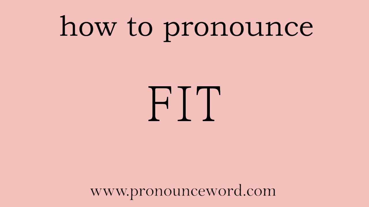 fit pronunciation