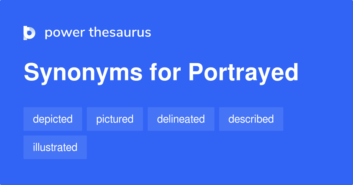 potrayed synonym